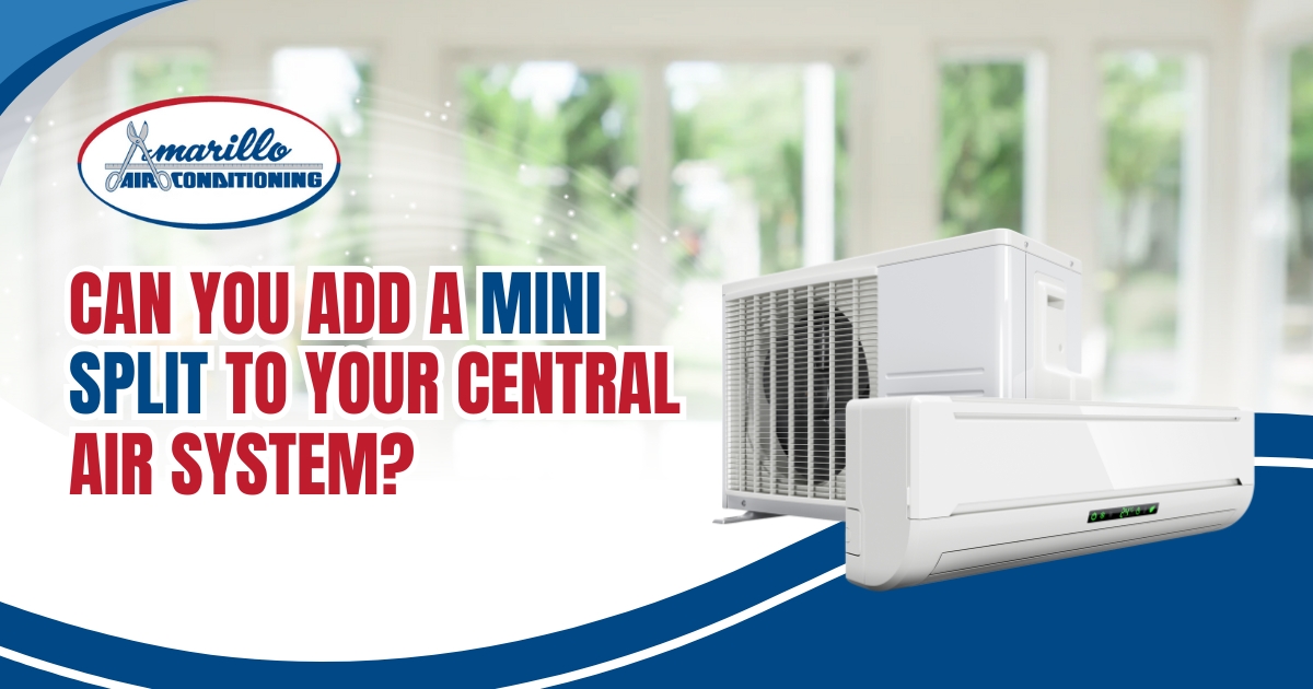 Can You Add a Mini Split to Your Central Air System? - Amarillo Air