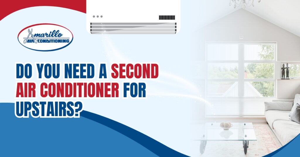Do You Need a Second Air Conditioner for Upstairs?