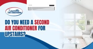 Do You Need a Second Air Conditioner for Upstairs?