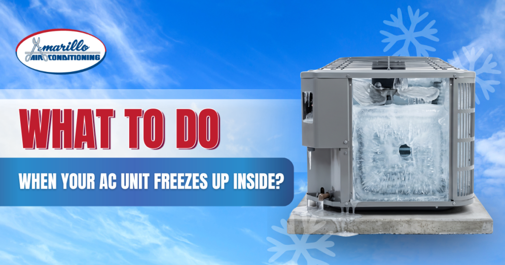 Outdoor AC unit covered in ice with text: “What to do when your AC unit freezes up inside?” and Amarillo Air Conditioning logo in the top left corner.